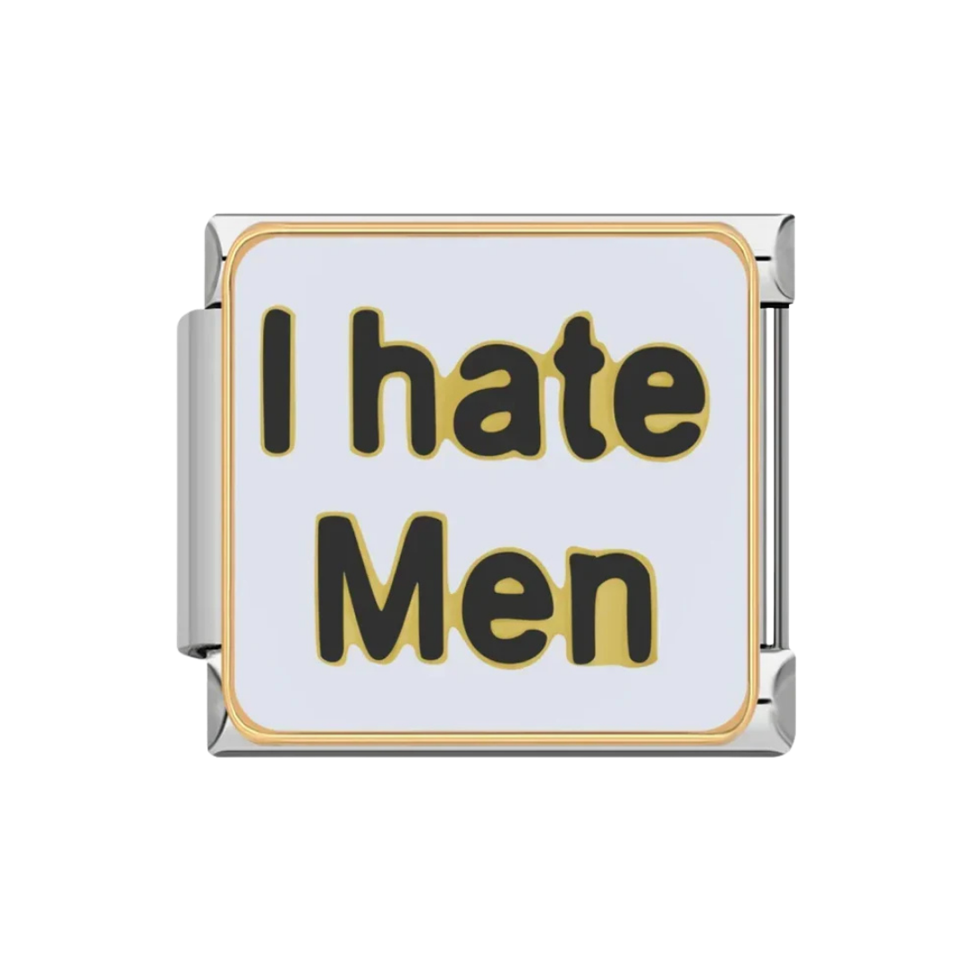 Charm I hate Men