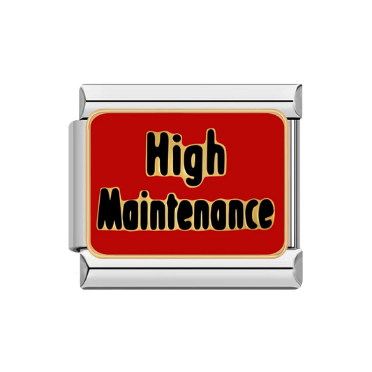 Charm High Maintenance
